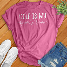 Load image into Gallery viewer, Cursive Golf Is My Favorite Season Tee
