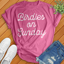 Load image into Gallery viewer, Birdies On Sunday Tee
