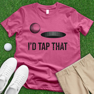 I'd Tap That Tee