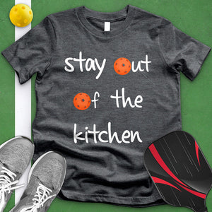 Stay Out Of The Kitchen Tee