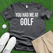 Load image into Gallery viewer, You Had Me At Golf Tee
