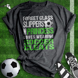 Forget Glass Slippers Tee