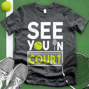 See You In Court Tee