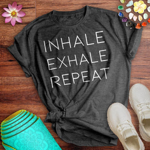 Inhale Exhale Repeat Tee