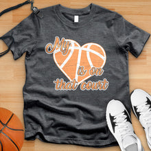 Load image into Gallery viewer, My Heart Is On That Court Basketball Tee
