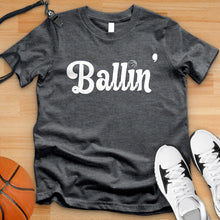 Load image into Gallery viewer, Ballin Tee
