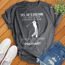 Load image into Gallery viewer, Yes He&#39;s Golfing Tee
