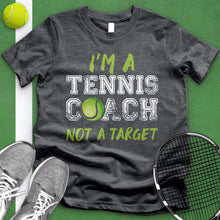 Load image into Gallery viewer, Tennis Coach Not A Target Tee
