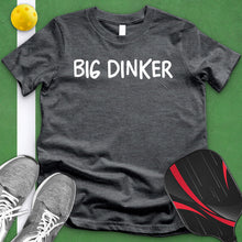 Load image into Gallery viewer, Big Dinker Tee
