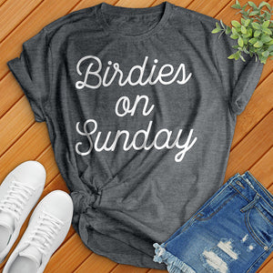 Birdies On Sunday Tee