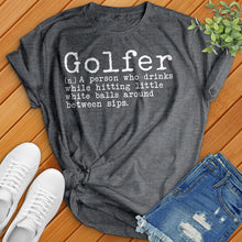 Load image into Gallery viewer, Golfer Definition Tee
