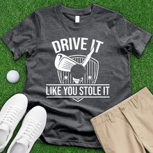 Load image into Gallery viewer, Drive It Like You Stole It Tee
