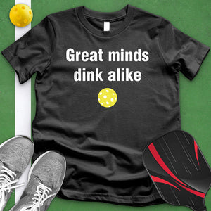 Great Minds Dink Alike Tee