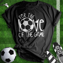 Load image into Gallery viewer, For The Love Of The Game Tee
