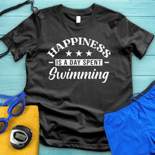 Load image into Gallery viewer, Happiness Is A Day Spent Swimming Tee
