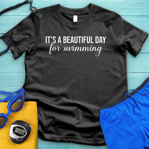 Beautiful Day For Swimming Tee