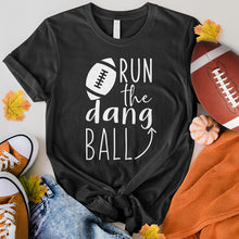 Load image into Gallery viewer, Run The Dang Ball Tee
