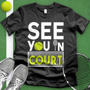 See You In Court Tee