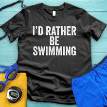 Load image into Gallery viewer, Rather Be Swimming Tee
