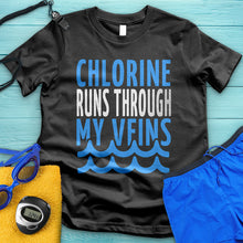 Load image into Gallery viewer, Chlorine Runs Through My Veins Tee
