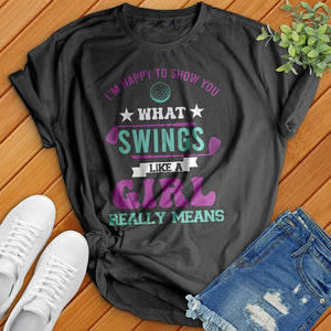 Swings Like A Girl Tee