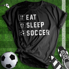 Load image into Gallery viewer, Eat Sleep Soccer Tee
