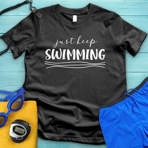 Just Keep Swimming Tee