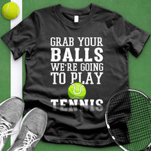 Load image into Gallery viewer, Grab Your Balls Tee
