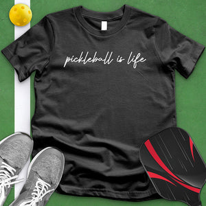 Pickle Ball Is Life Tee