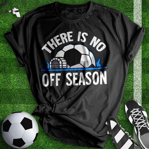 There Is No Off Season Tee