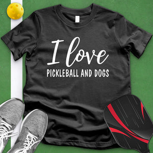 I Love Pickleball And Dogs Tee