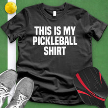 Load image into Gallery viewer, This Is My Pickleball Shirt Tee
