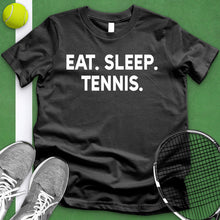 Load image into Gallery viewer, Eat Sleep Tennis Tee
