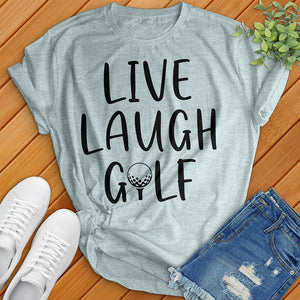 Live Laugh Golf Tee