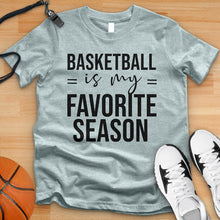 Load image into Gallery viewer, Basketball Is My Favorite Season Tee
