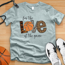 Load image into Gallery viewer, For The Love Of The Game Basketball Tee
