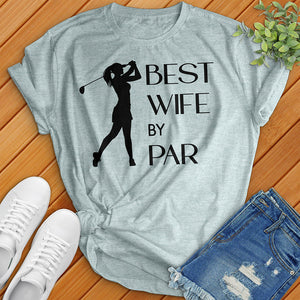 Best Wife By Par Tee