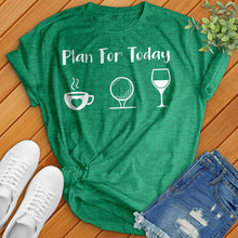 Load image into Gallery viewer, Plan For Today Tee
