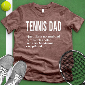 Tennis Dad Definition Tee