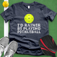 Load image into Gallery viewer, Rather Be Playing Pickleball Tee
