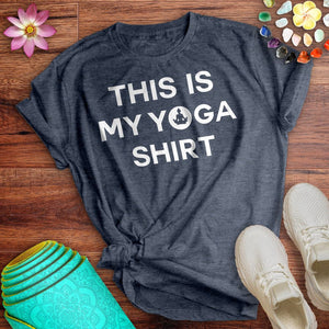 This Is My Yoga Shirt Tee