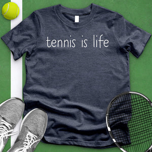 Tennis is life Tee