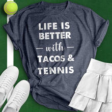 Load image into Gallery viewer, Life Is Better With Tacos and Tennis Tee
