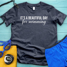 Load image into Gallery viewer, Beautiful Day For Swimming Tee
