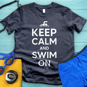 Keep Calm And Swim On Tee