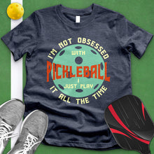 Load image into Gallery viewer, Not Obsessed With Pickleball Tee
