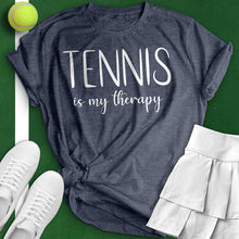 Load image into Gallery viewer, Tennis Is My Therapy Tee
