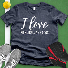 Load image into Gallery viewer, I Love Pickleball And Dogs Tee
