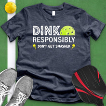 Load image into Gallery viewer, Dink Responsibly Tee
