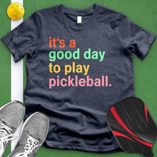 Load image into Gallery viewer, Good Day To Play Pickleball Tee
